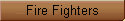 Fire Fighters